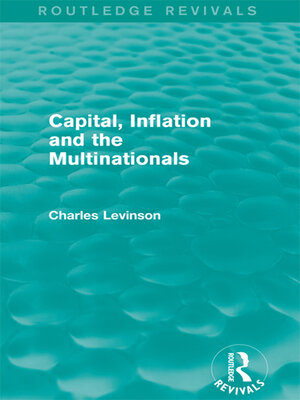 cover image of Capital, Inflation and the Multinationals (Routledge Revivals)
